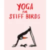 Abrams Books Yoga for Stiff Birds